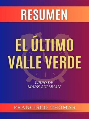 cover image of Resumen de El Ultimo Valle Verde Libro de Mark Sullivan